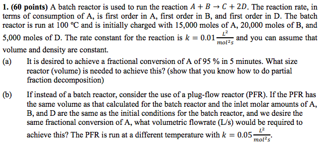 Solved 1. (60 points) A batch reactor is used to run the | Chegg.com