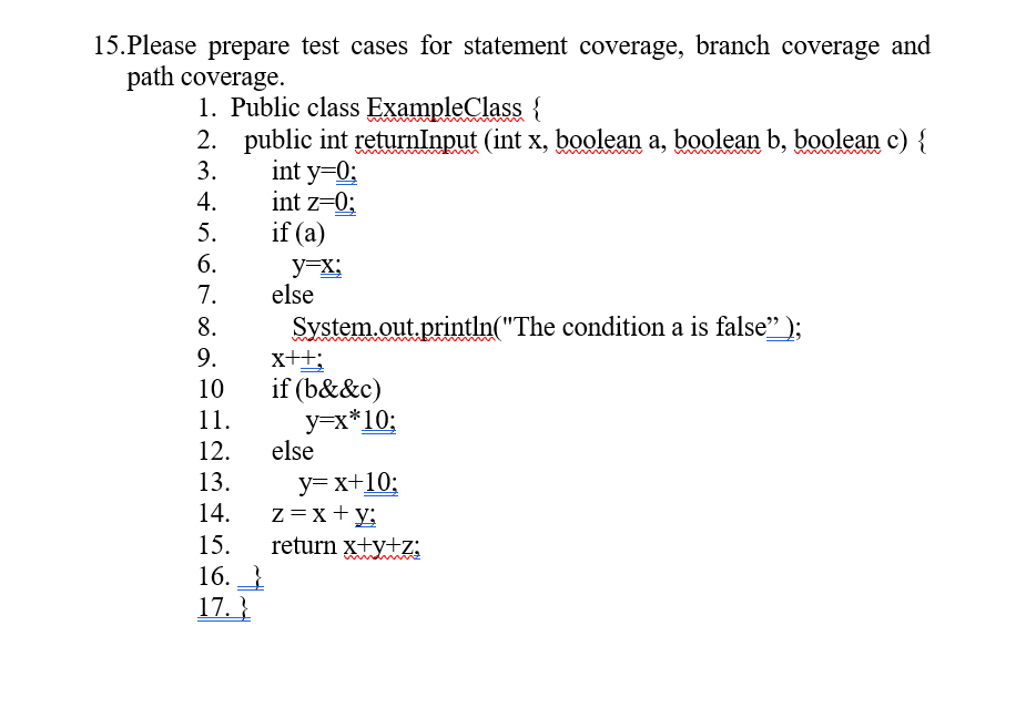 Solved 15.Please prepare test cases for statement coverage, | Chegg.com