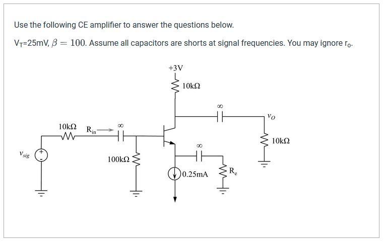 Solved Use the following CE amplifier to answer the | Chegg.com