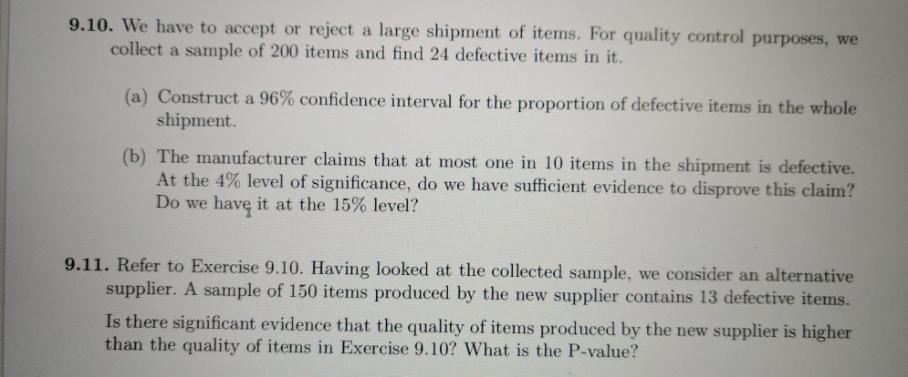 Solved 9.10. We have to accept or reject a large shipment of | Chegg.com