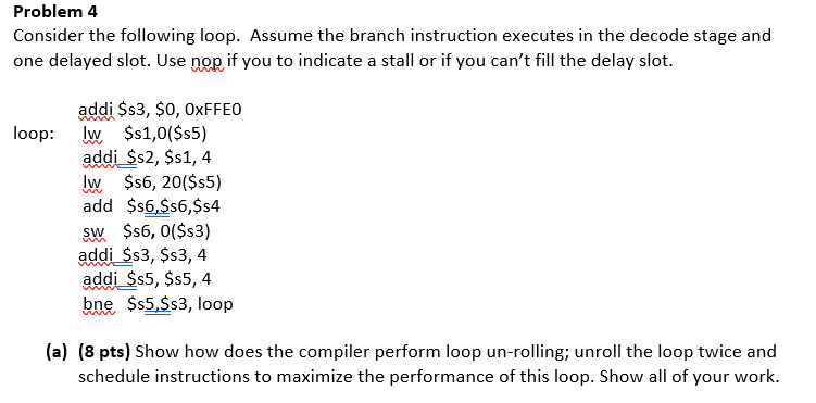 Problem 4 Consider the following loop. Assume the | Chegg.com