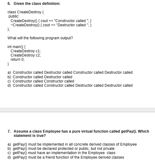 Solved 6 Given The Class Definition Class Create Destroy Chegg