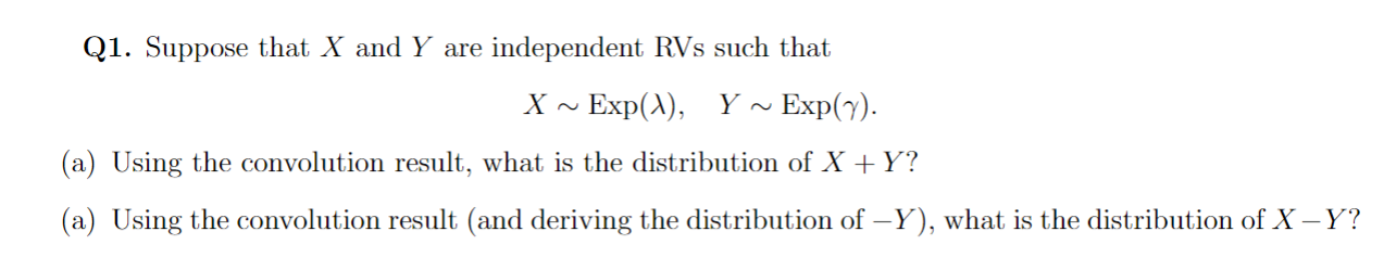 Solved Q1. Suppose that X and Y are independent RVs such | Chegg.com