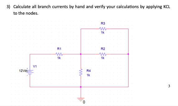 Solved 3) Calculate all branch currents by hand and verify | Chegg.com