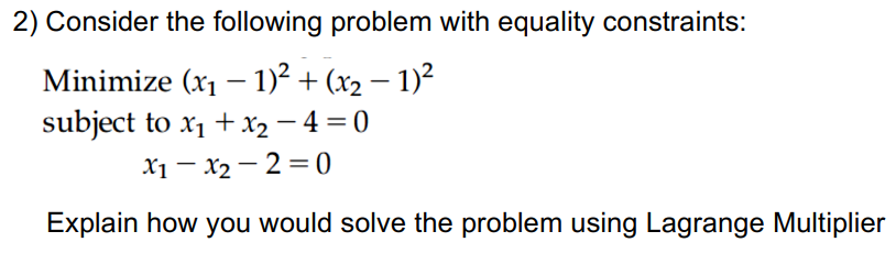 Solved 2) Consider the following problem with equality | Chegg.com