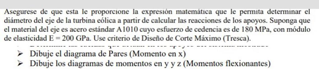 Asegurese de que esta le proporcione la expresión matemática que le permita determinar el diámetro del eje de la turbina eóli