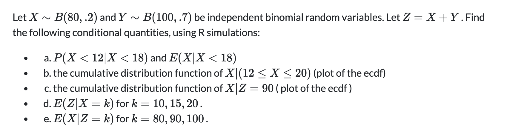 Solved Let X∼B(80,.2) and Y∼B(100,.7) be independent | Chegg.com