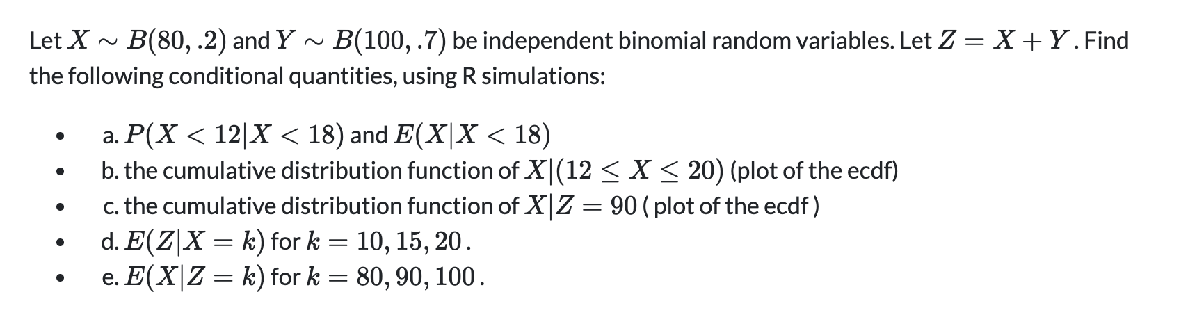 Solved Let X∼B(80,.2) And Y∼B(100,.7) Be Independent | Chegg.com