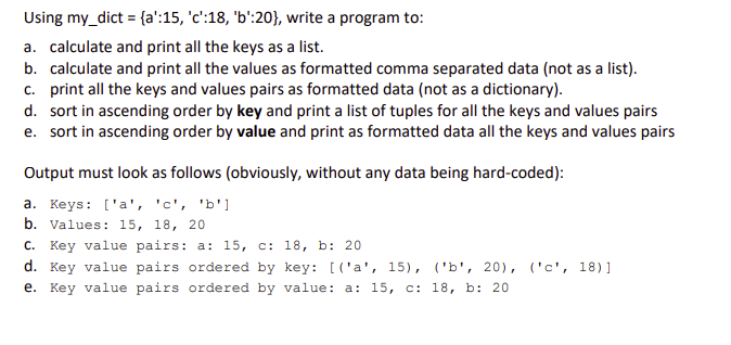 Solved Using my_dict = {a':15, 'c':18, 'b':20), write a | Chegg.com