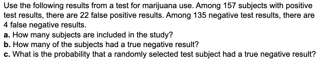 Solved Use the following results from a test for marijuana | Chegg.com