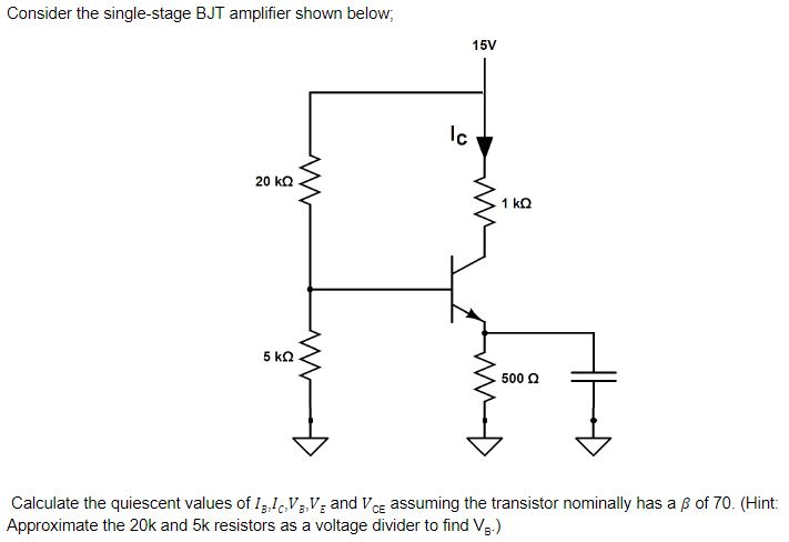 Solved Consider the single-stage BJT amplifier shown below, | Chegg.com