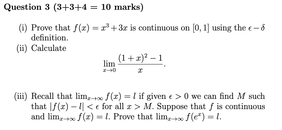 Solved uestion 3(3+3+4=10 marks ) (i) Prove that f(x)=x3+3x | Chegg.com