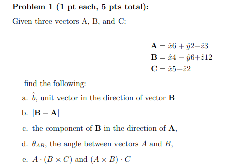 Solved Problem 1 (1 pt each, 5 pts total): Given three | Chegg.com