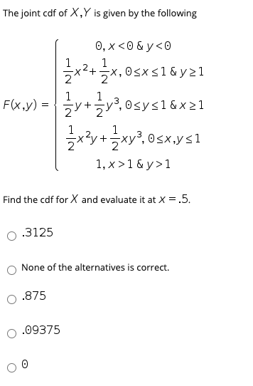 Solved The Joint Cdf Of X,Y Is Given By The Following 0, X