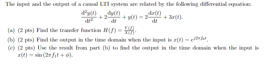 Solved dt2d2y(t)+2dtdy(t)+y(t)=2dtdx(t)+3x(t). (a) (2 pts) | Chegg.com