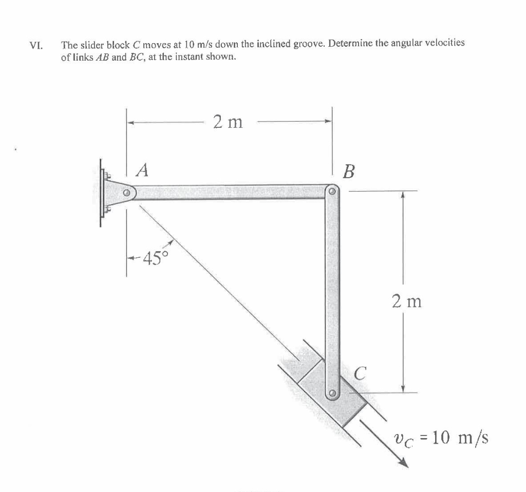 Solved The slider block C moves at 10 m/s down the inclined