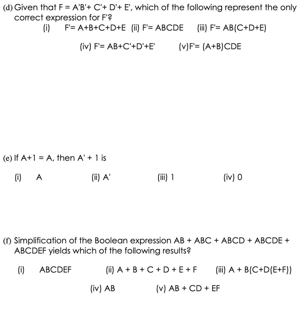 Solved (d) Given That F = A'B'+ C'+ D'+ E', Which Of The | Chegg.com