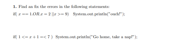 Solved 1. Find an fix the errors in the following | Chegg.com