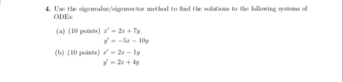 Solved Use the eigenvalue/eigenvector method to find the | Chegg.com