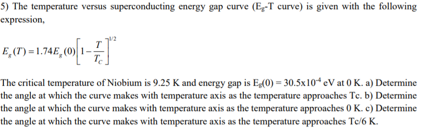 Solved 5) The temperature versus superconducting energy gap | Chegg.com