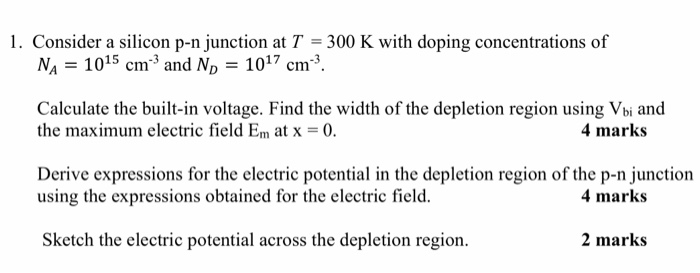 Solved 1. Consider a silicon p-n junction at T 300 K with | Chegg.com