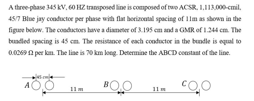 Solved A Three-phase 345 KV, 60 HZ Transposed Line Is | Chegg.com