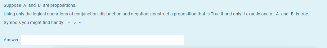 Solved Suppose A And B Are Propositions. Using Only The | Chegg.com