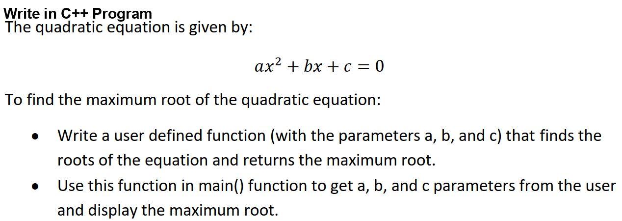 Solved Write in C++ Program The quadratic equation is given | Chegg.com image.