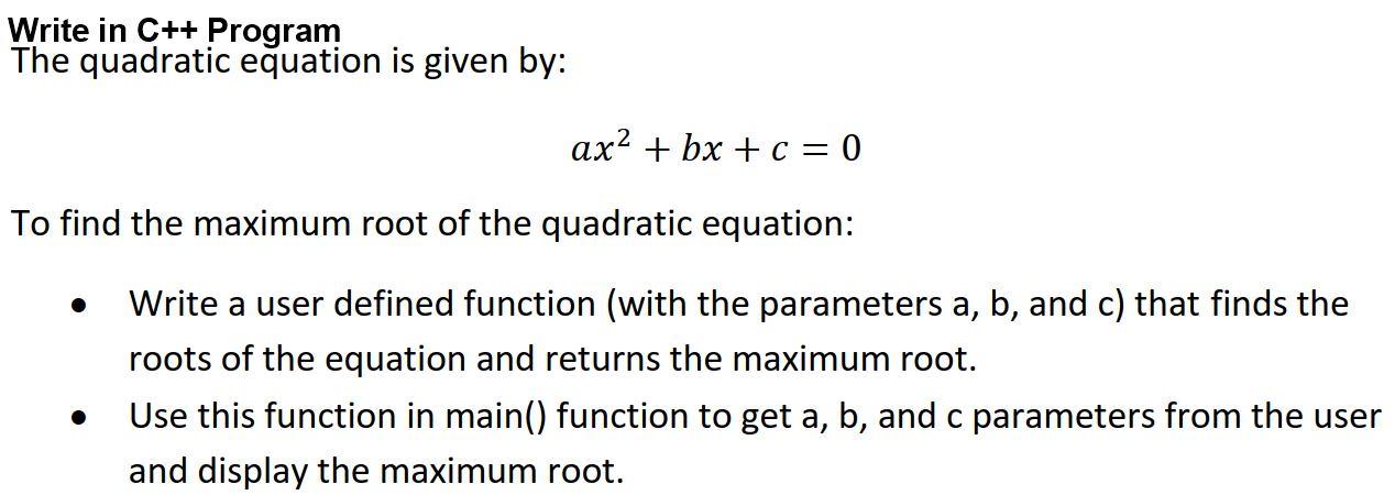 Solved Write in C++ Program The quadratic equation is given | Chegg.com