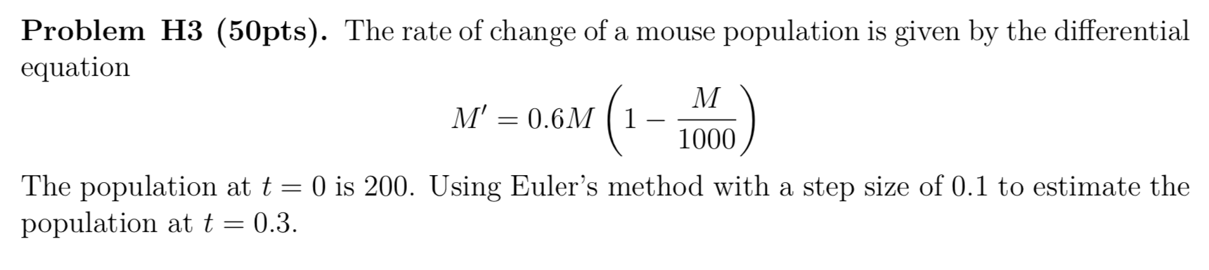 Solved Problem H3 (50pts). The rate of change of a mouse | Chegg.com