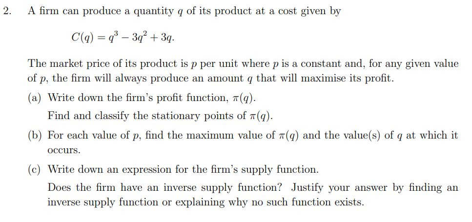 Solved 2. A firm can produce a quantity q of its product at | Chegg.com