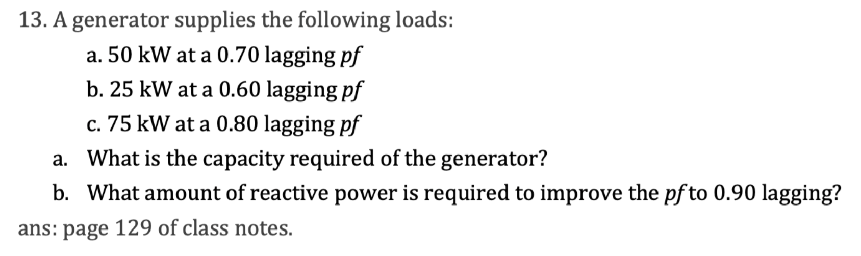 Solved 13. A generator supplies the following loads: a. 50 | Chegg.com