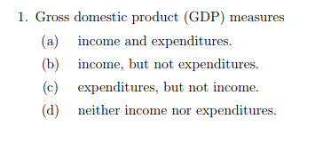 Solved 1. Gross domestic product (GDP) measures (a) (b) (c) | Chegg.com