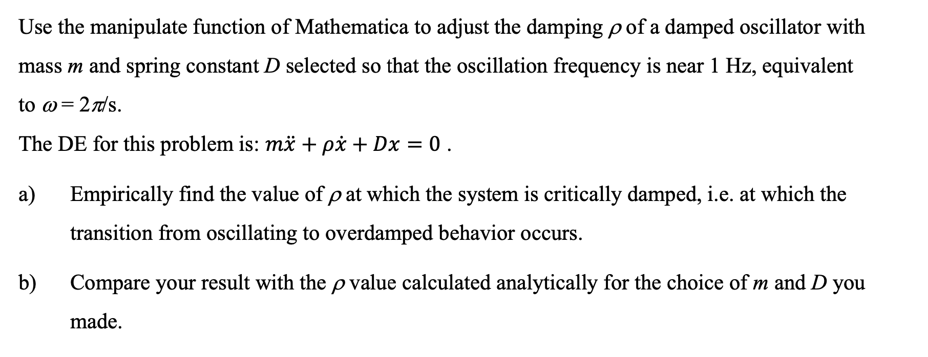 Solved Use The Manipulate Function Of Mathematica To Adjust | Chegg.com