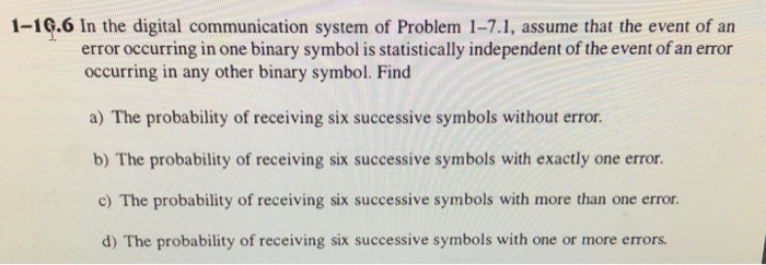 Solved 1 1G 6 In The Digital Communication System Of Problem Chegg