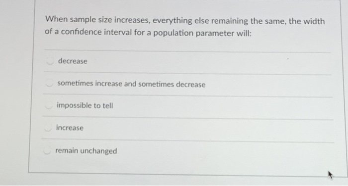 Solved: When Sample Size Increases, Everything Else Remain... | Chegg.com
