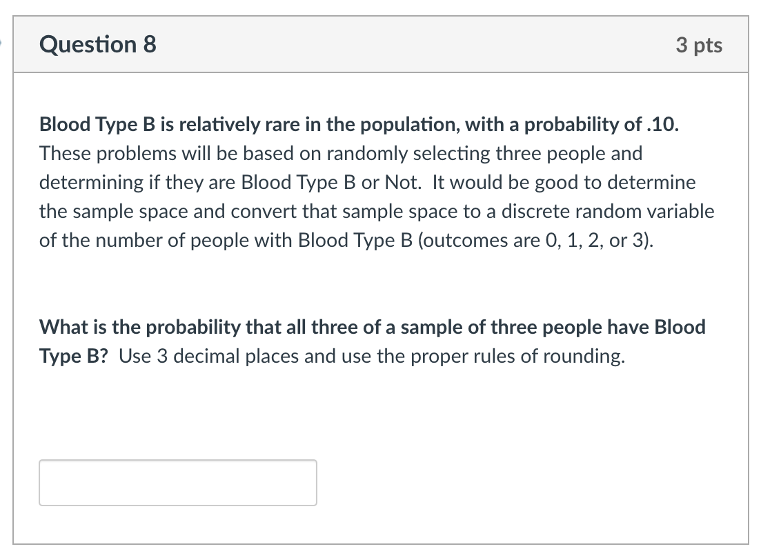 Solved Question 8 3 Pts Blood Type B Is Relatively Rare In | Chegg.com