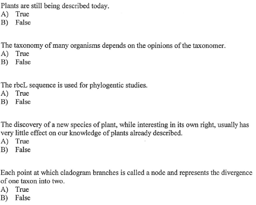 Solved Plants Are Still Being Described Today A) True B) | Chegg.com