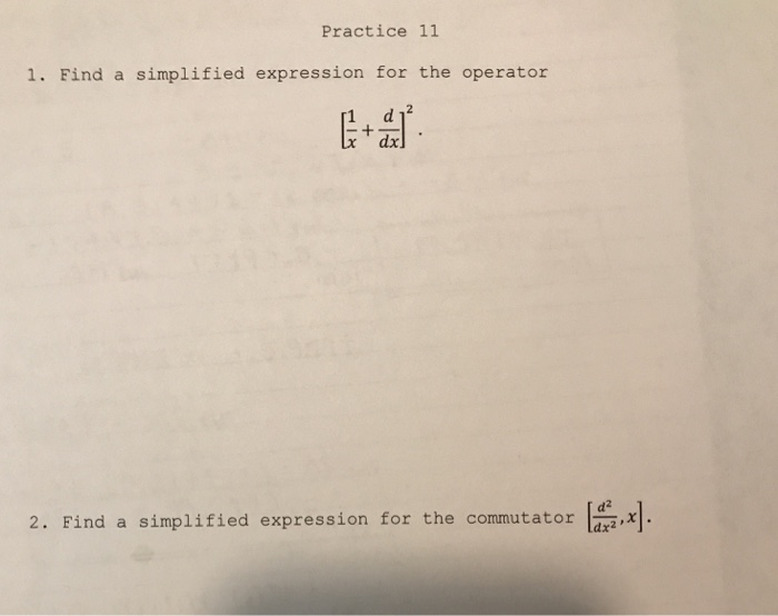 Solved Practice 11 1. Find a simplified expression for the | Chegg.com