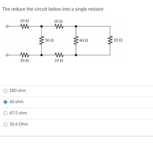 Solved The reduce the circuit below into a single resistor | Chegg.com