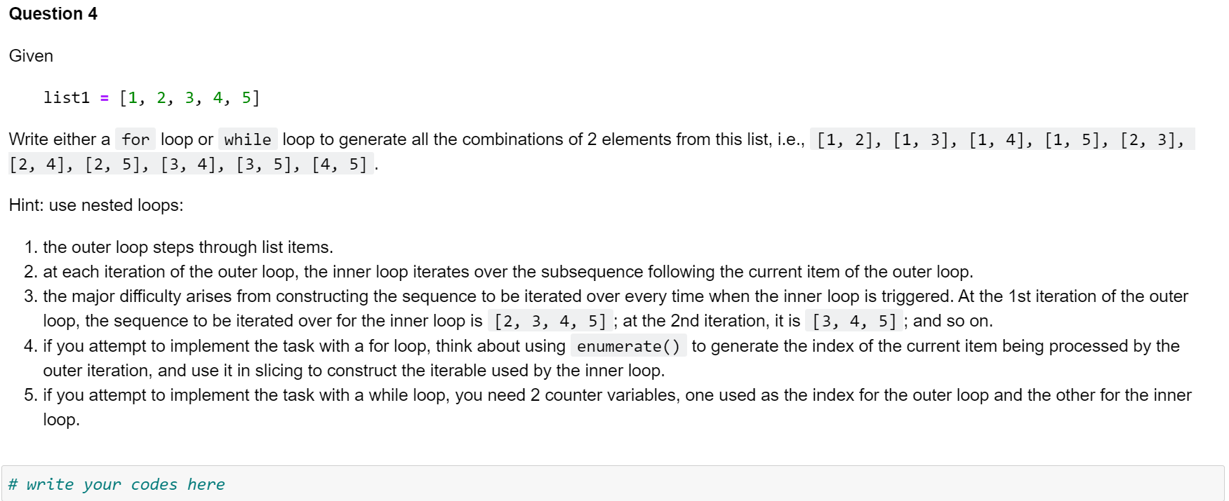 Solved Question 4 Given list1 = [1, 2, 3, 4, 5] Write either | Chegg.com