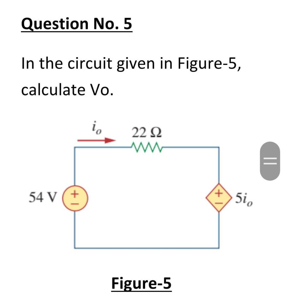 Solved Question No. 5 In The Circuit Given In Figure-5, | Chegg.com