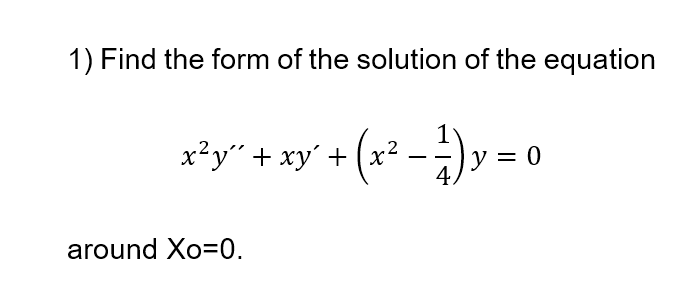 Solved 1) Find the form of the solution of the equation | Chegg.com