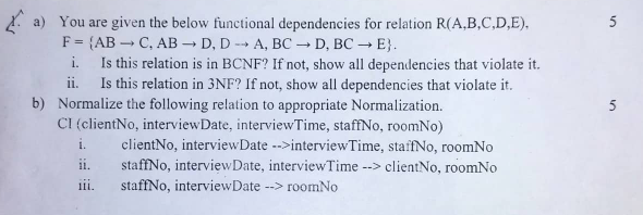 Solved A) You Are Given The Below Functional Dependencies | Chegg.com