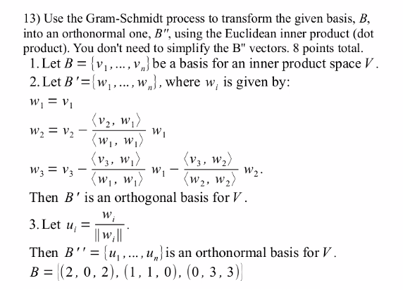 Solved W1 13) Use The Gram-Schmidt Process To Transform The | Chegg.com