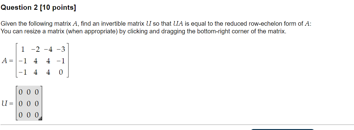 Solved Please make sure the answer is correct. The matrix | Chegg.com