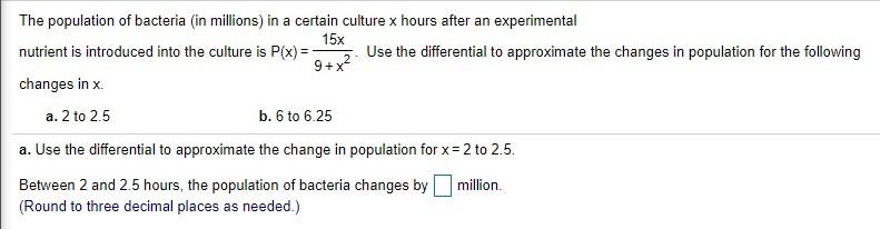 Solved The population of bacteria (in millions) in a certain | Chegg.com