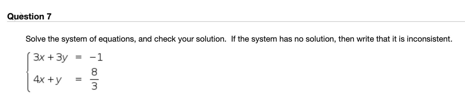 Solved Question 7 Solve the system of equations, and check | Chegg.com