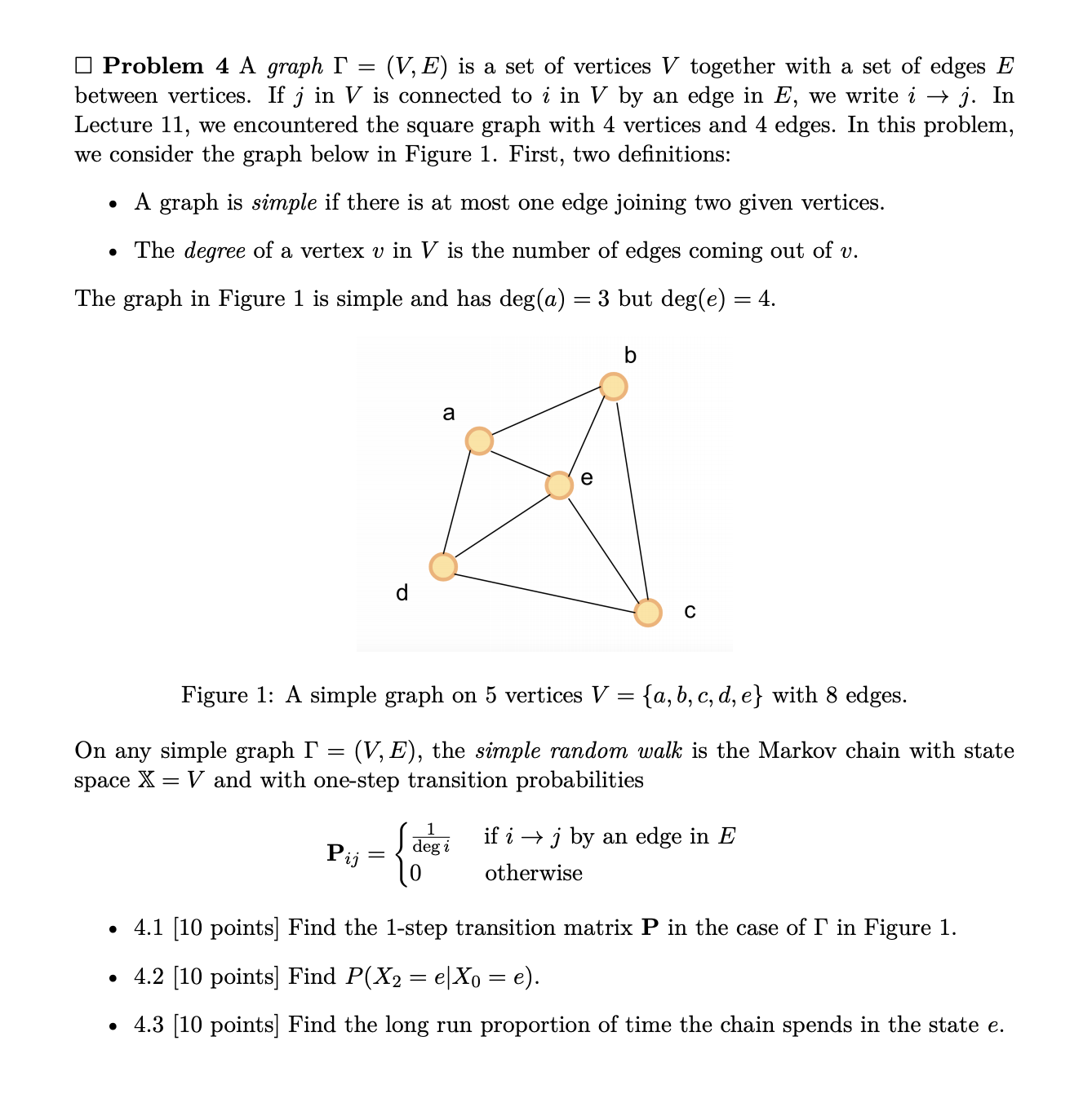 Solved O Problem 4 A Graph T V E Is A Set Of Vertice Chegg Com