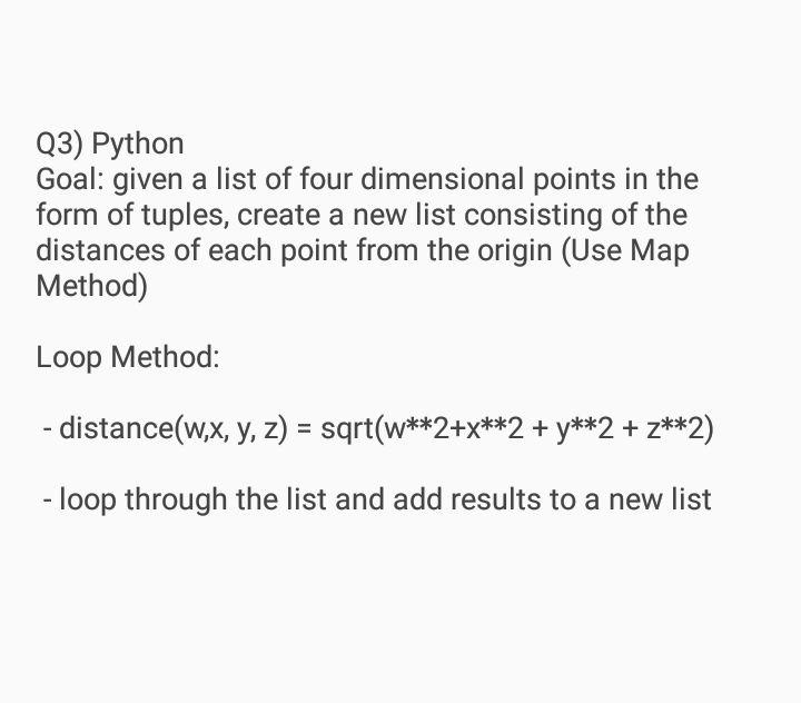 Solved Q3) Python Goal: given a list of four dimensional | Chegg.com